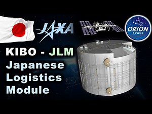 Japanese Logistics Module: Kibo’s Space Attic | Orion Space | ISS Module 23