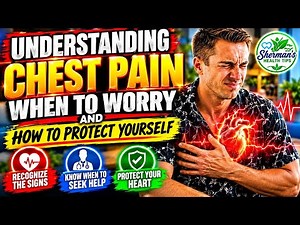Understanding Chest Pain When to Worry and How to Prote