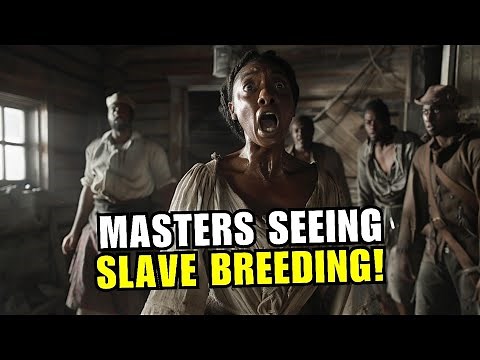 Masters Breeding Black Women Slaves! How Gang of Breeders Mated Black Women At Slave Breeding Farms!