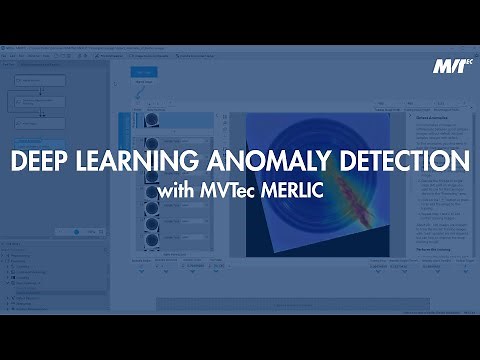 Deep Learning Anomaly Detection with MVTec MERLIC