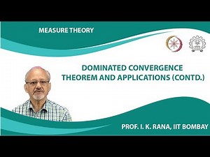 Dominated Convergence Theorem and Applications(Contd)