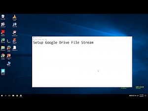 Google Drive File Stream Setup
