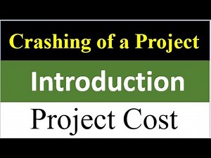Lec-21: Crashing of a Project | Introduction | Project Management | PERT & CPM