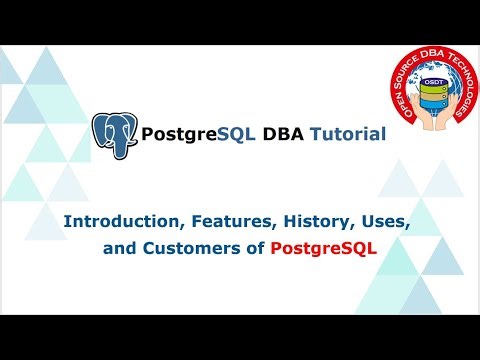 Exploring PostgreSQL DBA: A Demo on Introduction, Features, History, Uses, and Customers