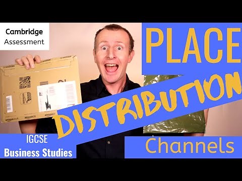 Distribution Channels and Place in the Marketing Mix IGCSE Business Studies Cambridge International