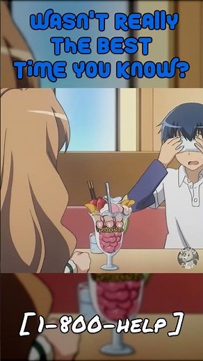1-800-Help | Toradora Abridged #anime #toradora