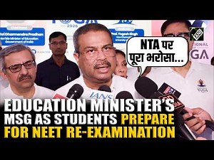 Education Minister’s message as students prepare for NEET Re-Examination