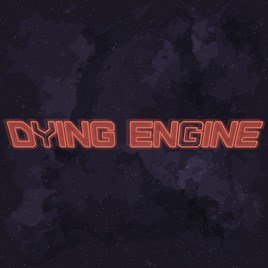 Dying Engine by DemonicGames