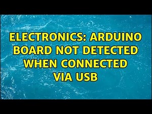 Electronics: Arduino board not detected when connected via USB