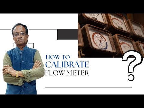 How to Calibrate Flow Meter | Calibration Purpose Pocess and Importance of Instruments