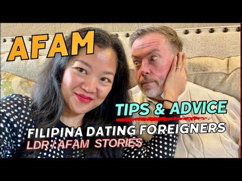 Filipina Dating Foreigners | LDR/ AFAM Tips, Advice and Stories