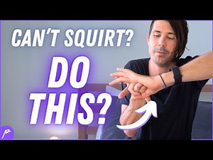 9 Common Reasons Women Can’t Squirt (& How To Overcome Them)