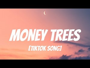 Kendrick Lamar - Money Trees (Lyrics) "Be the last one out to get this dough? No way" [TIKTOK SONG]
