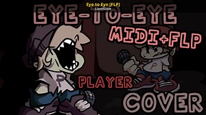 Eye to Eye [FLP] Mod for Friday Night Funkin' | FNF Mods