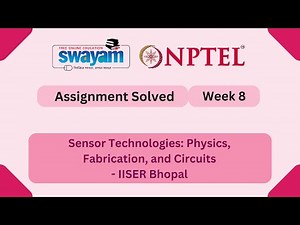 Sensor Technologies: Physics, Fabrication, and Circuits Week 8 My Swayam #nptel #nptel2025 #myswayam