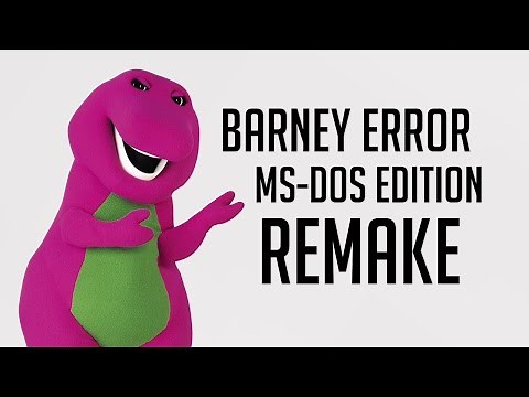 Barney Error (MS-DOS Edition) (REMAKE) [FIXED]