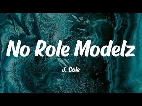 J. Cole - No Role Modelz (Lyrics)