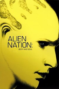 Stream Alien Nation: Body and Soul (1995): Find it on Netflix, Prime Video, Hulu & more