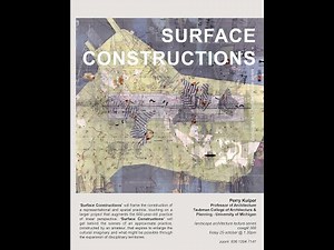 Perry Kulper - Surface Constructions @ Virginia Tech