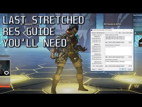 Definitive Stretched Res Guide for Apex Legends | Forced Display Scaling | 16:10, 4:3 no Black Bars
