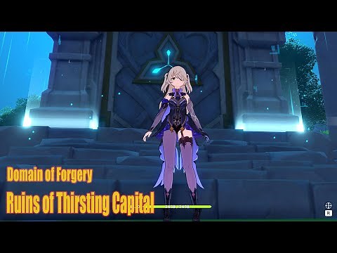 Genshin Impact | Domain of Forgery : Ruins of Thirsting Capital