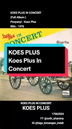 KOES PLUS演唱会/完整专辑，Penyanyi: Koes Plus，Rilis: 1976。 #
