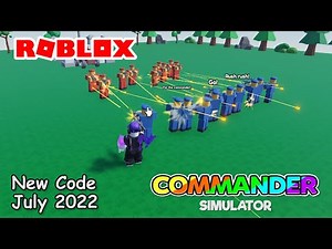 Roblox Commander Simulator New Code July 2022