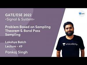 Problem Based on Sampling Theorem and Band Pass Sampling | L 49 | Signal & System | GATE 2022