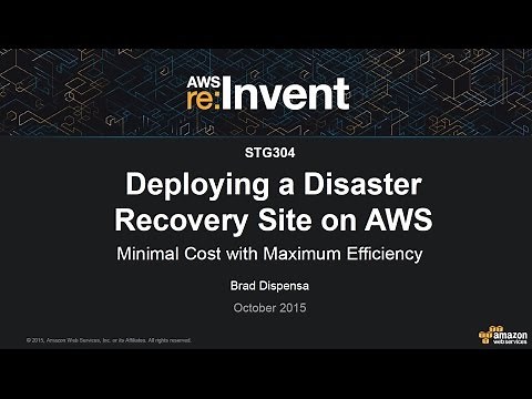 AWS re:Invent 2015 | (STG304) Deploying a Disaster Recovery Site on AWS