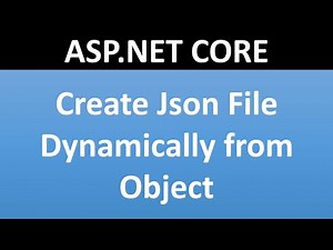 Create Json File Dynamically from Object in ASP.NET CORE