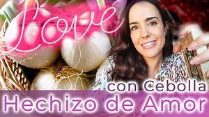 Amarres de amor efectivos con cebolla conjuros caseros Hechizos-Rituales
