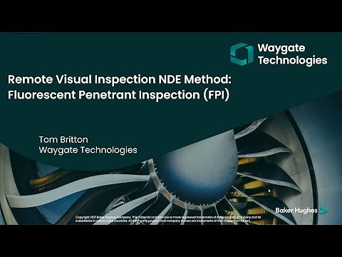 Waygate Technologies | Fluorescent Penetrant Inspection (FPI) | Webinar