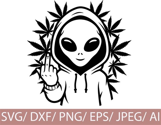 Alien Cannabis SVG, Weed Alien Hoodie Silhouette, Funny Stoner SVG Cut File - Etsy