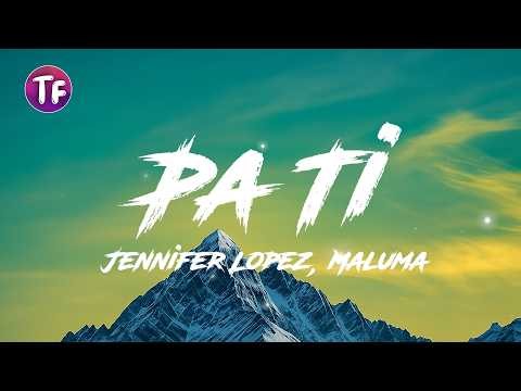 Pa Ti - Jennifer Lopez, Maluma (Lyrics/Letra)