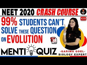 99% Students Can't Solve Questions on Evolution | Crash Course NEET 2020 | NEET Biology |Garima Goel