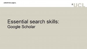 Essential search skills: Google Scholar