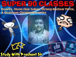 Quarks, Gluon flux tubes, Strong Nuclear Force, & Quantum Chromodynamics