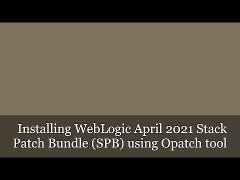 Installing April 2021 Stack Patch Bundle (SPB) on WebLogic 12.2.1.4 using Opatch tool