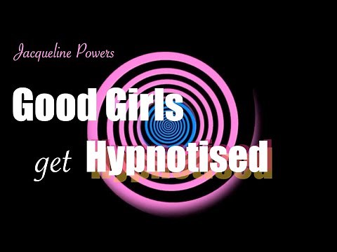 Good Girls get Hypnotised F4F | Jacqueline Powers Hypnosis