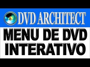 Menu de Dvd Interativo - Dvd Architect
