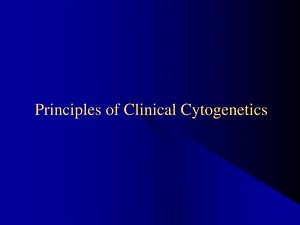 Principles of Clinical Cytogenetics - SlideServe