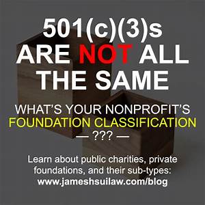501 C 3 Nonprofit Types Public Charity Foundation Classification
