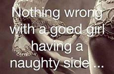 quotes naughty girl good side relationship sexual will want tumblr make having sexy nothing wrong quote wife follow memes sayings