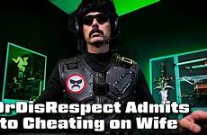 wife cheating drdisrespect stream admits