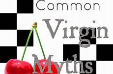 virgin myths popping cherry virginity her finding graphic via