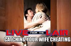 wife cheating catching live