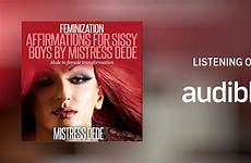 sissy affirmations feminization mistress dede