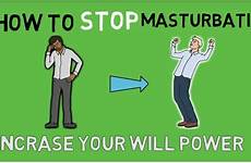 masturbation stop will steps