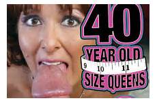 size queens 40 old year dvd ghetto big pussy sex cock mature likes cum empire buy adultempire unlimited