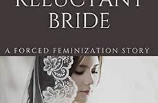 feminization reluctant kindle brides feminized stacy sissy type